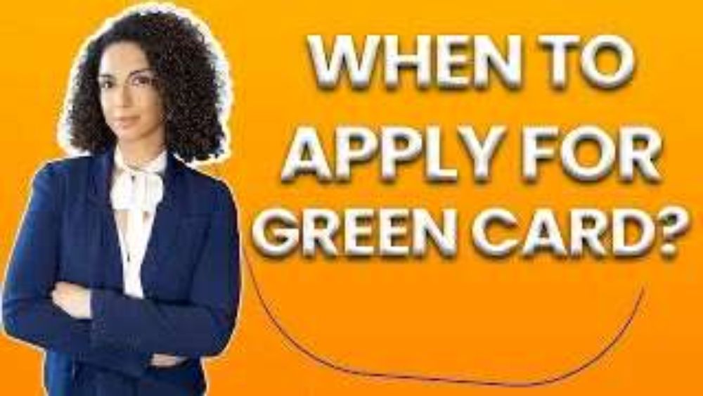 When can you apply for your green card